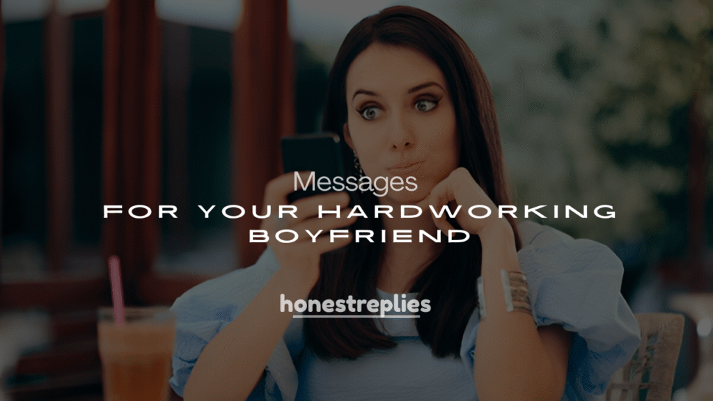 250+ Heartfelt Messages for Your Hardworking Boyfriend