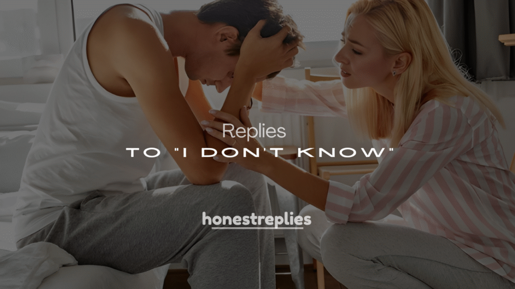 Best 250+ Clever & Smart Responses to “I Don’t Know”
