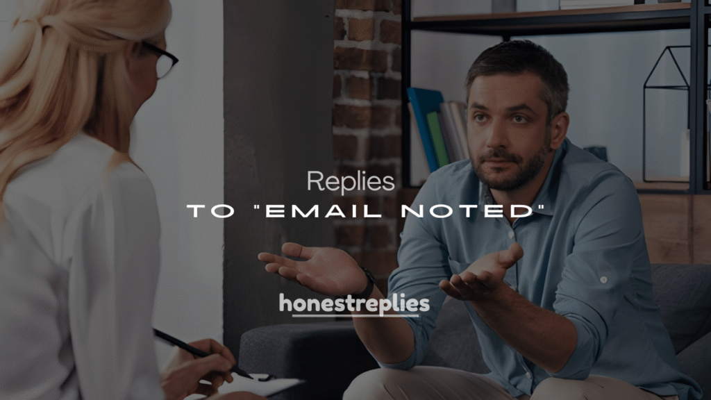 250+ Polite, Funny & Formal Replies to “Email Noted”