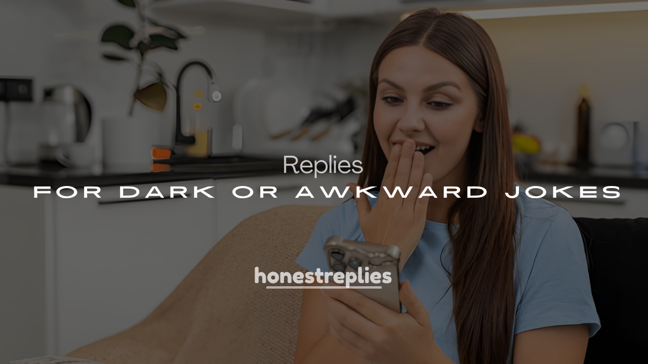 250+ Smart & Confident Replies for Dark or Awkward Jokes