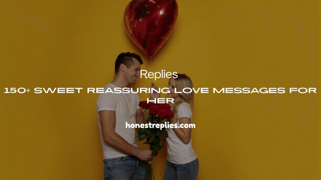 Reassuring Love Messages 