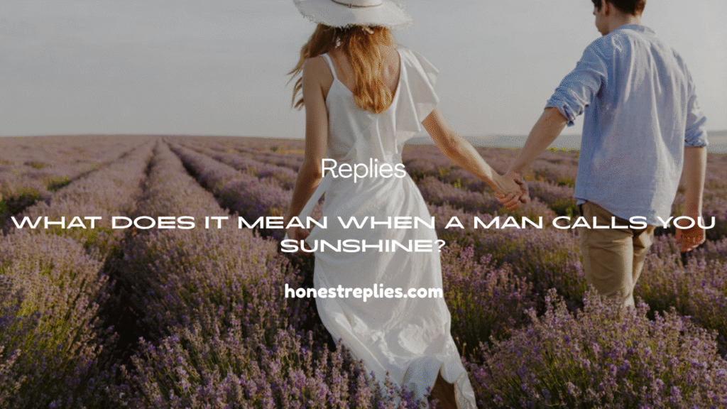 When A Man Calls You Sunshine
