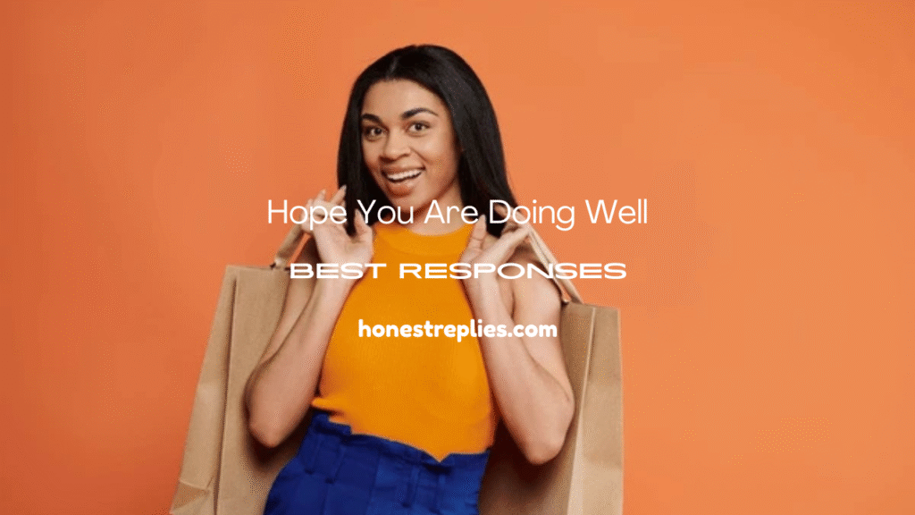 Hope You Are Doing Well 