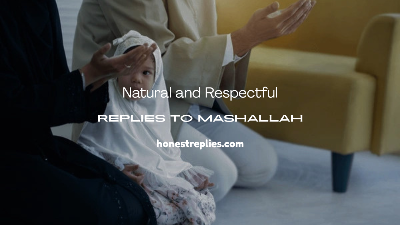 Replies to Mashallah