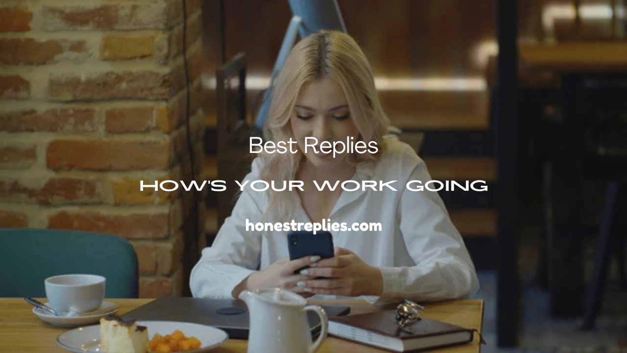 How’s Your Work Going