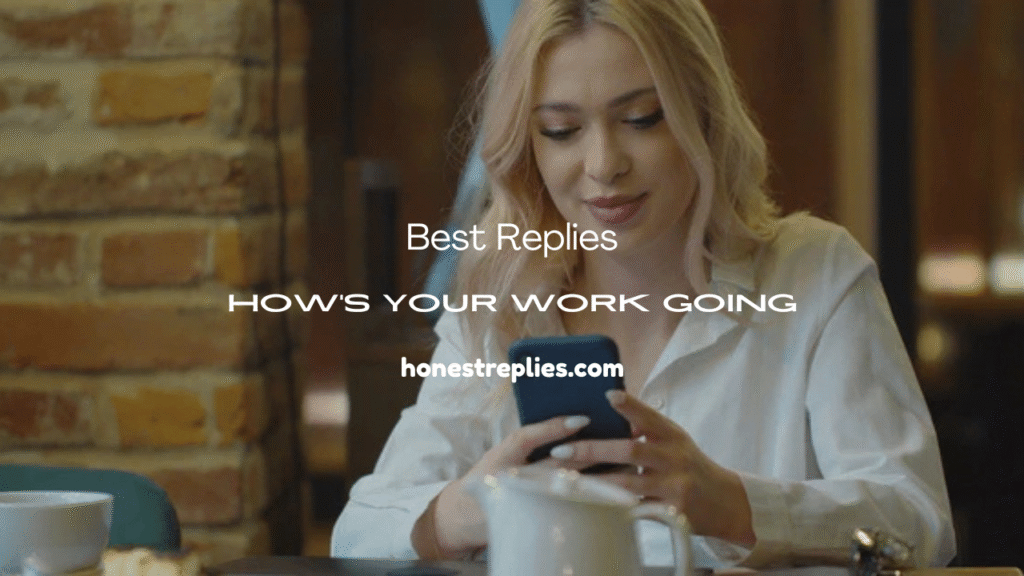 How’s Your Work Going