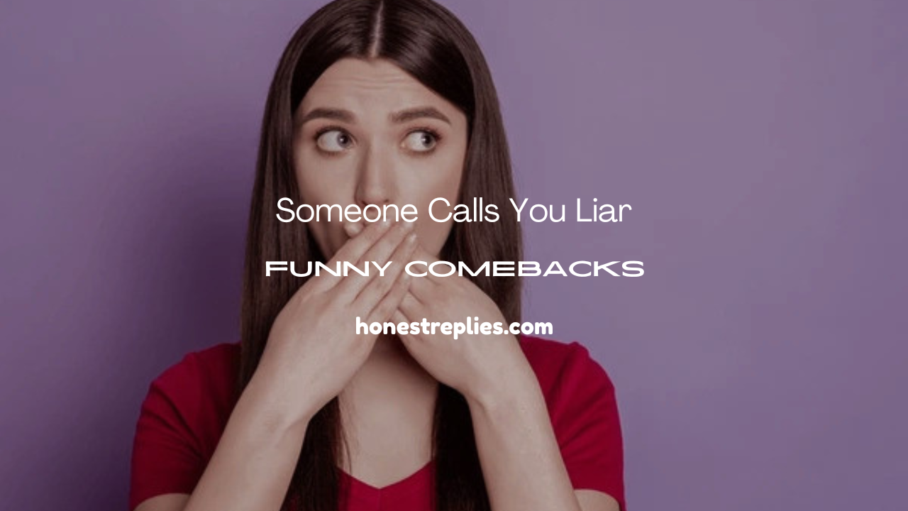 When Someone Calls You a Liar