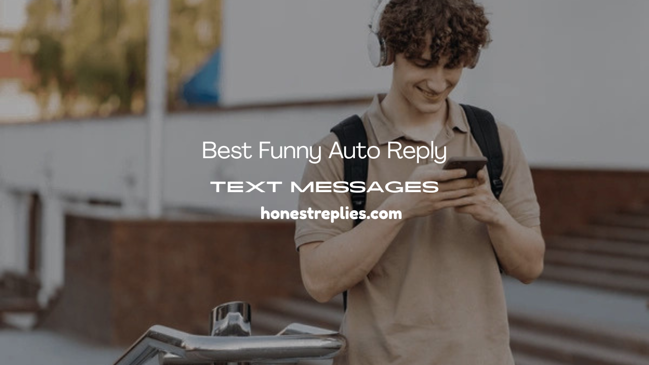 Funny Auto Reply Text