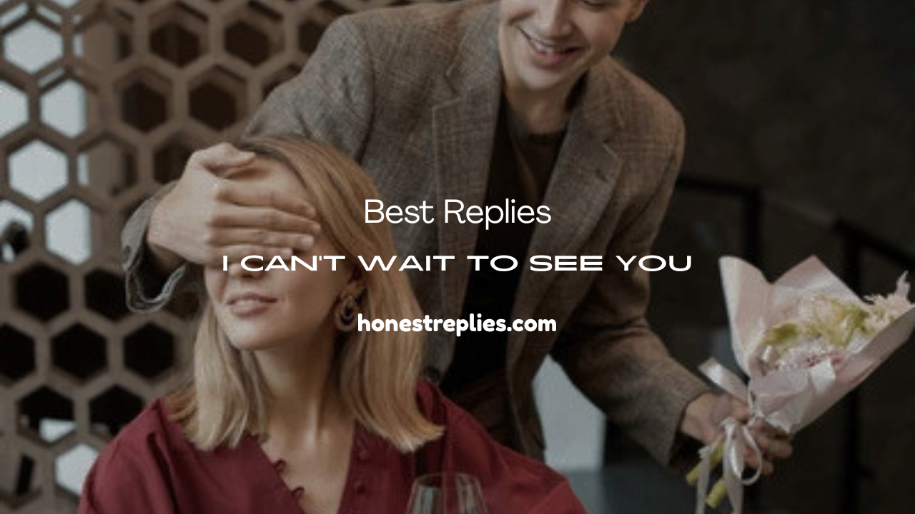 I Can’t Wait to See You