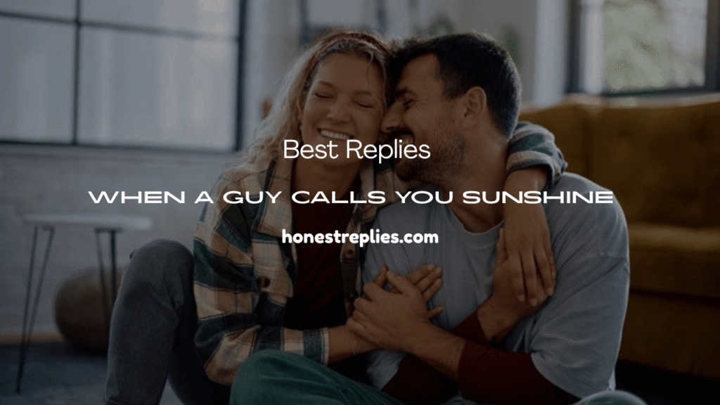 When a Guy Calls You Sunshine
