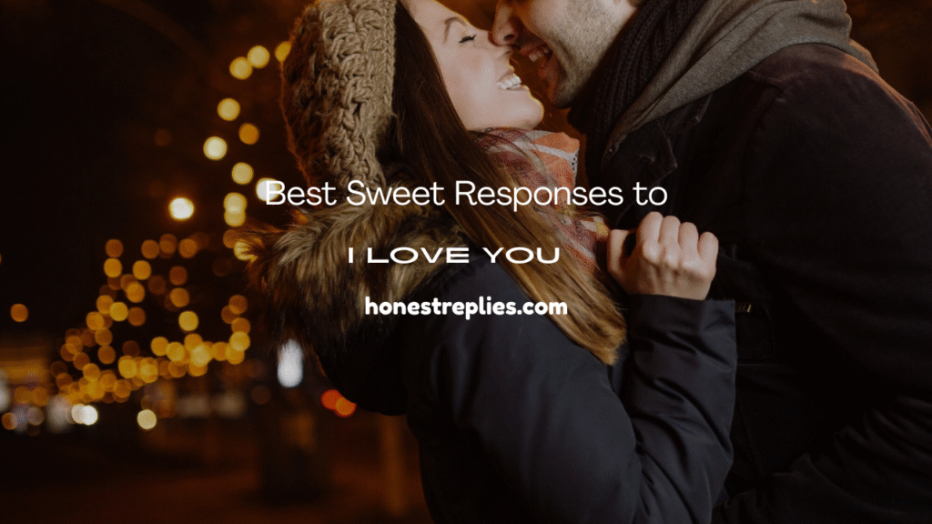 Sweet Responses to I Love You