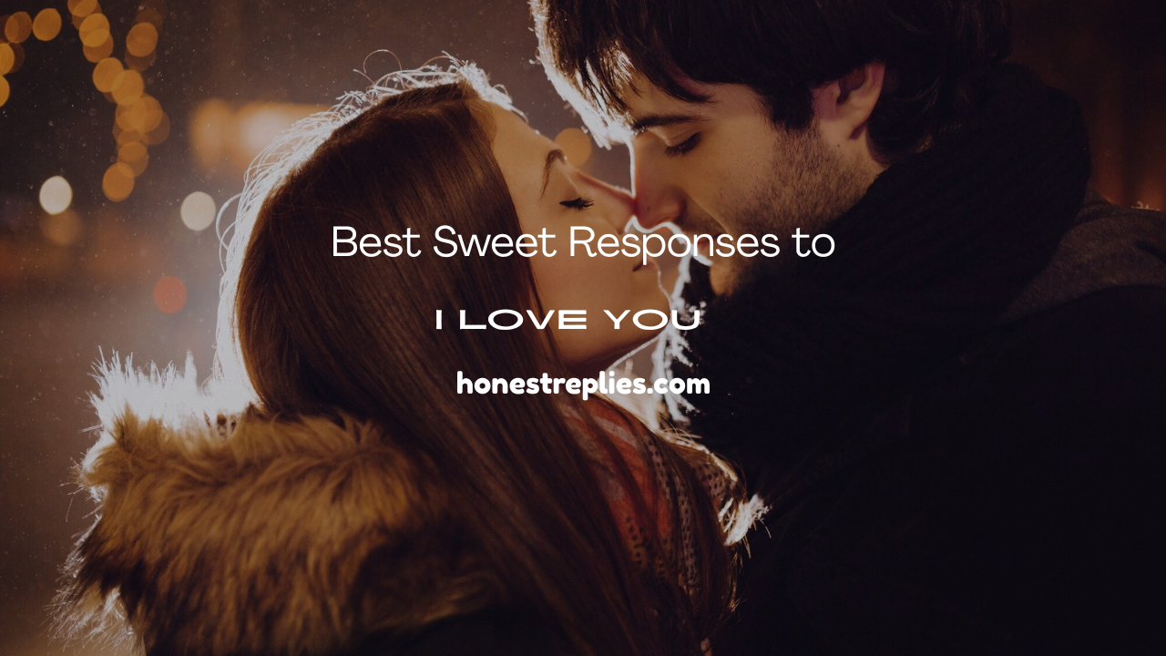 Sweet Responses to I Love You