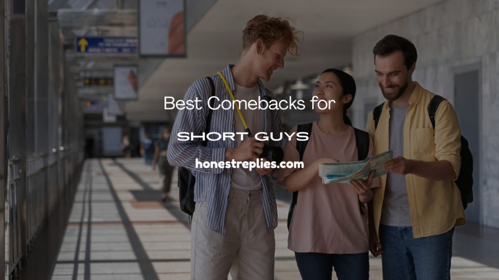 Comebacks for Short Guys
