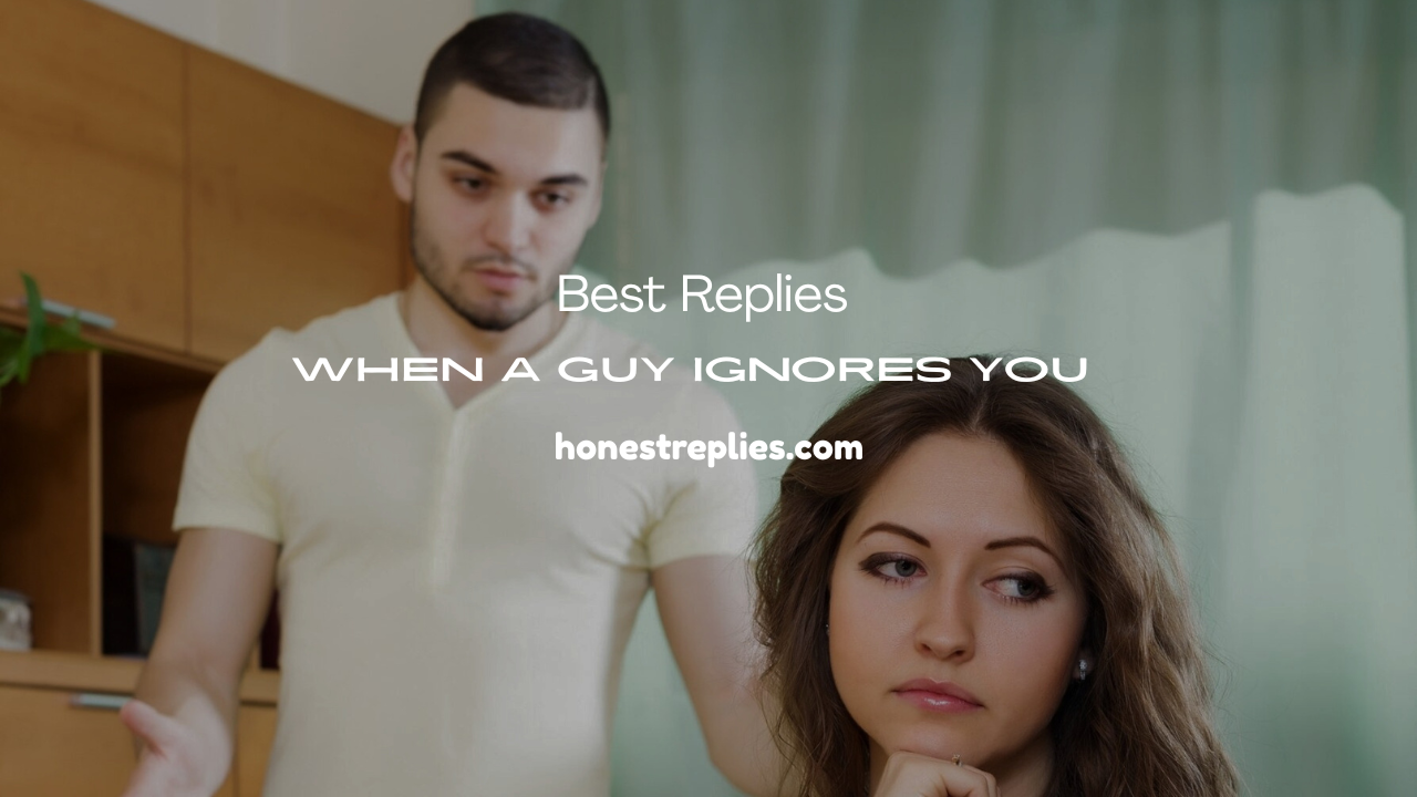 When a Guy Ignores You